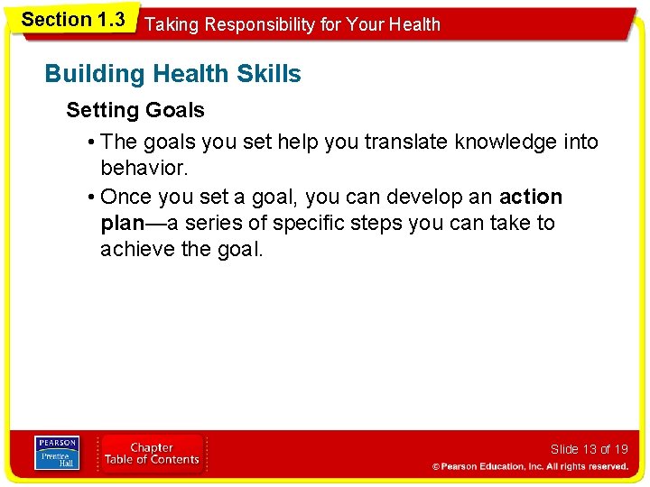 Section 1. 3 Taking Responsibility for Your Health Building Health Skills Setting Goals •