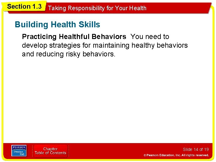 Section 1. 3 Taking Responsibility for Your Health Building Health Skills Practicing Healthful Behaviors