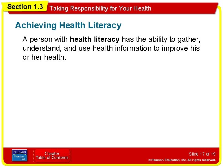 Section 1. 3 Taking Responsibility for Your Health Achieving Health Literacy A person with