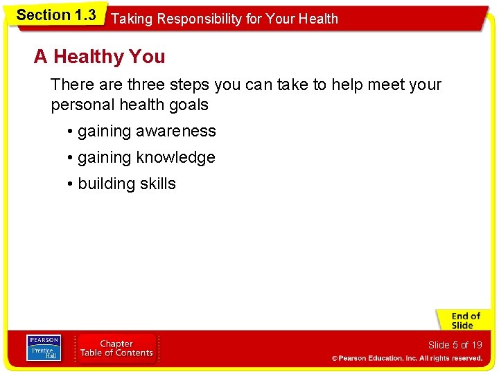 Section 1. 3 Taking Responsibility for Your Health A Healthy You There are three