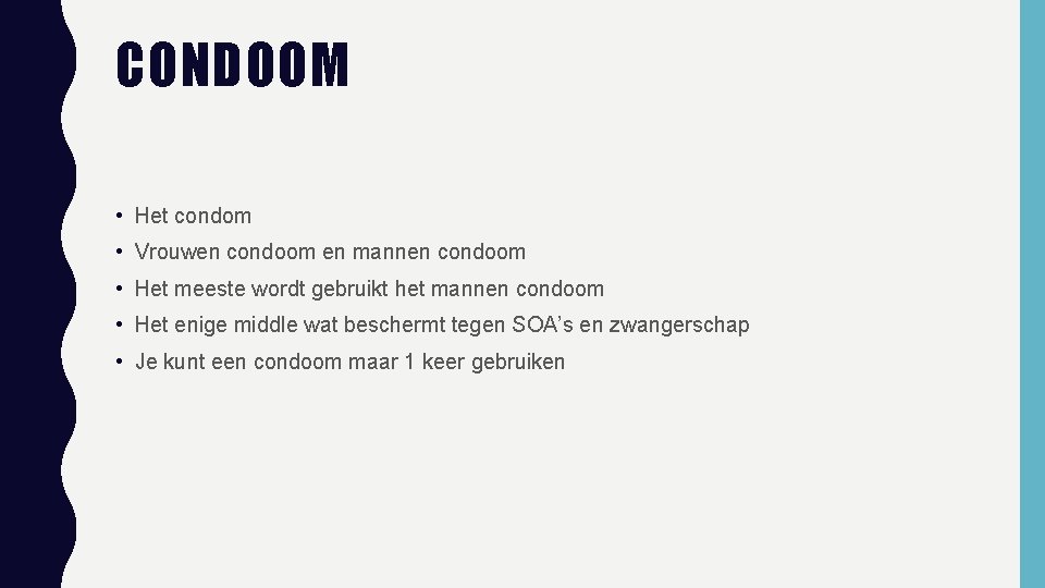 CONDOOM • Het condom • Vrouwen condoom en mannen condoom • Het meeste wordt