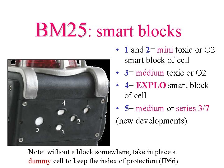 BM 25: smart blocks 4 5 1 2 • 1 and 2= mini toxic
