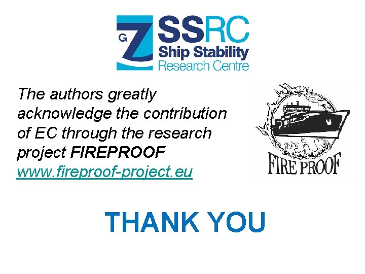 The authors greatly acknowledge the contribution of EC through the research project FIREPROOF www.
