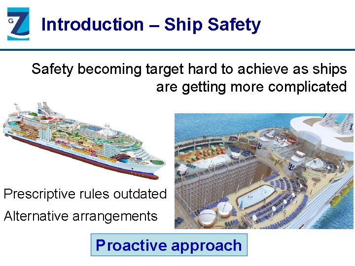Introduction – Ship Safety becoming target hard to achieve as ships are getting more