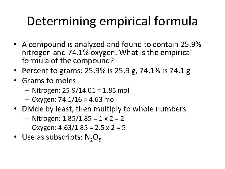 Determining empirical formula • A compound is analyzed and found to contain 25. 9%