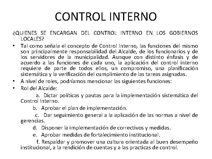 CONTROL INTERNO ¿QUIENES SE ENCARGAN DEL CONTROL INTERNO EN LOS GOBIERNOS LOCALES? • Tal