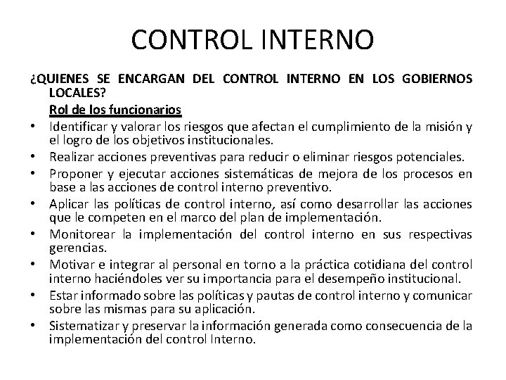 CONTROL INTERNO ¿QUIENES SE ENCARGAN DEL CONTROL INTERNO EN LOS GOBIERNOS LOCALES? Rol de