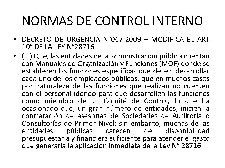 NORMAS DE CONTROL INTERNO • DECRETO DE URGENCIA N° 067 -2009 – MODIFICA EL