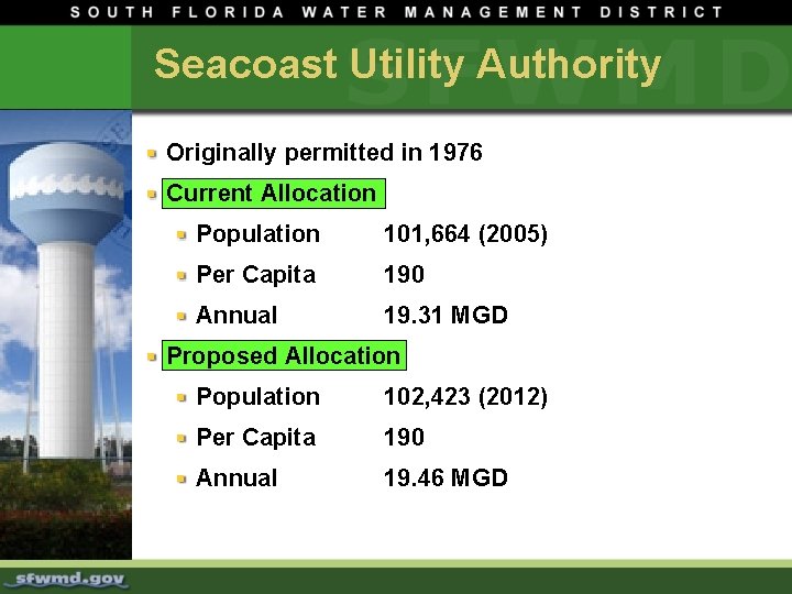 Seacoast Utility Authority Originally permitted in 1976 Current Allocation Population 101, 664 (2005) Per