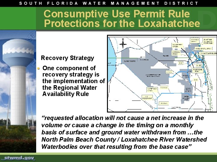 Consumptive Use Permit Rule Protections for the Loxahatchee Recovery Strategy One component of recovery