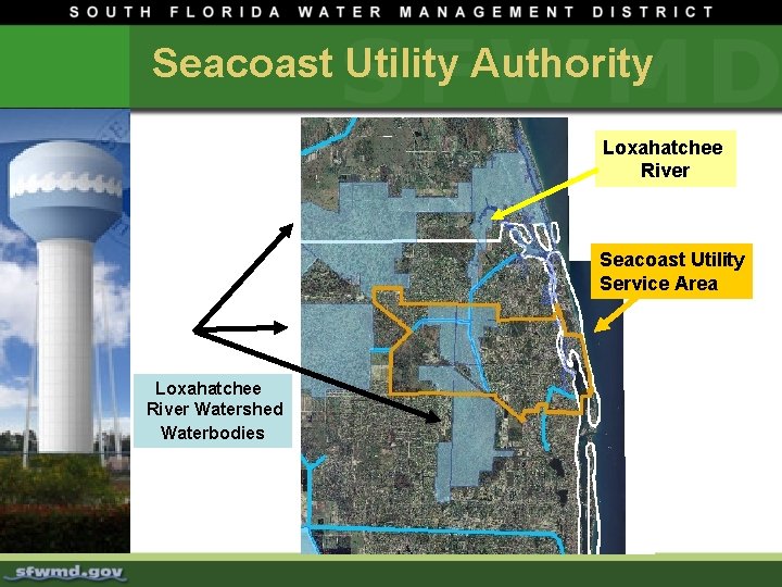 Seacoast Utility Authority Loxahatchee River Seacoast Utility Service Area Loxahatchee River Watershed Waterbodies 