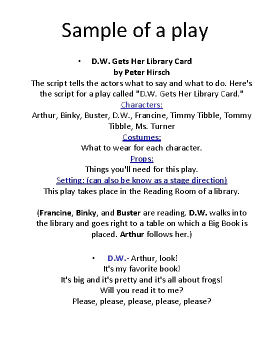 Sample of a play D. W. Gets Her Library Card by Peter Hirsch The