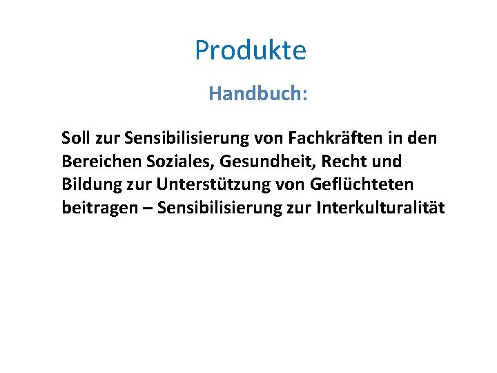 Produkte Handbuch: Soll zur Sensibilisierung von Fachkräften in den Bereichen Soziales, Gesundheit, Recht und