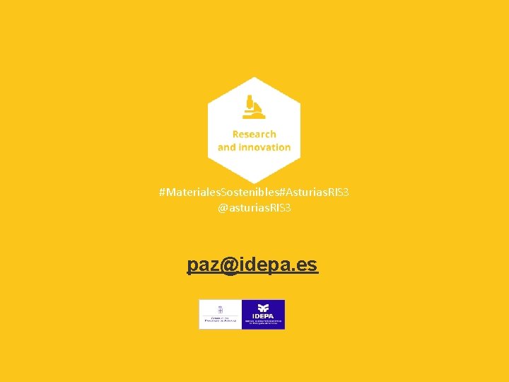 #Materiales. Sostenibles#Asturias. RIS 3 @asturias. RIS 3 paz@idepa. es 