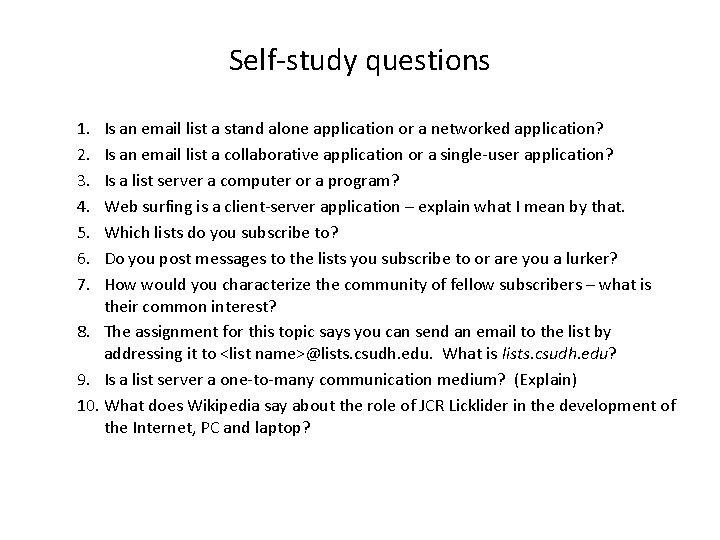 Self-study questions 1. 2. 3. 4. 5. 6. 7. Is an email list a