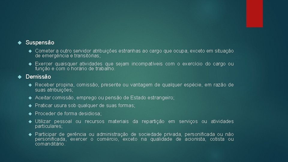  Suspensão Cometer a outro servidor atribuições estranhas ao cargo que ocupa, exceto em