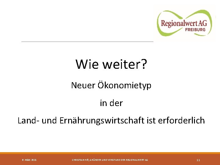 Wie weiter? Neuer Ökonomietyp in der Land- und Ernährungswirtschaft ist erforderlich 6. März 2021