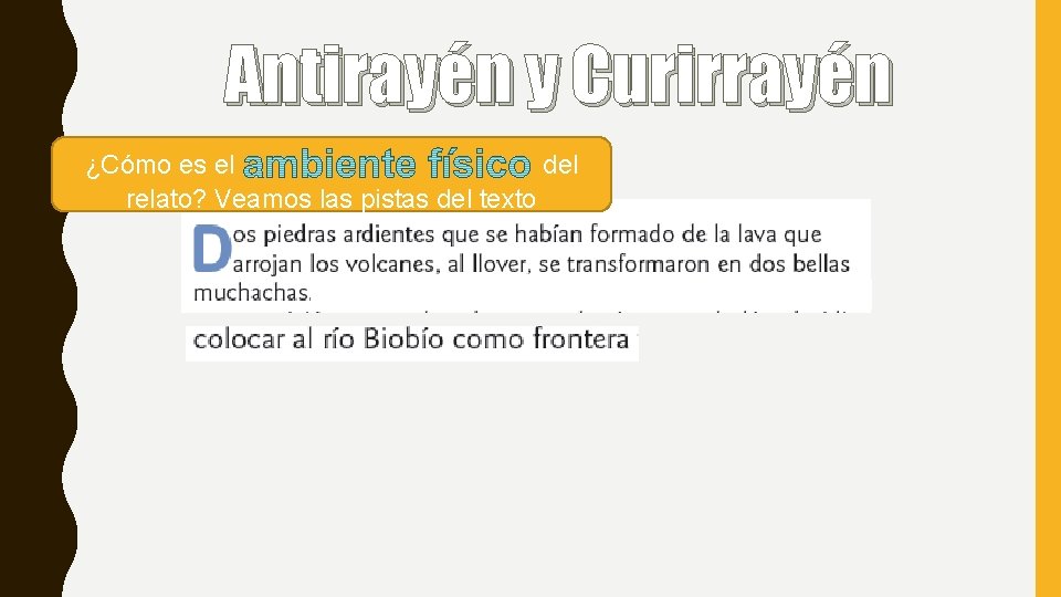 Antirayén y Curirrayén ¿Cómo es el del relato? Veamos las pistas del texto 