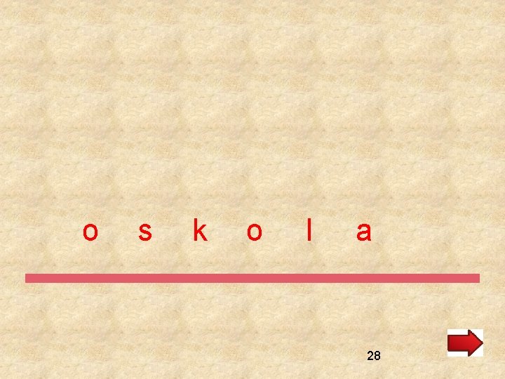 o s k o l a 28 