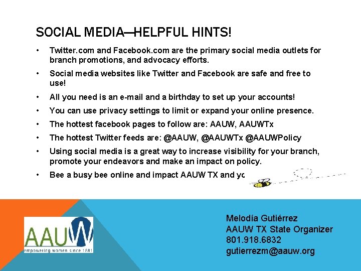 SOCIAL MEDIA—HELPFUL HINTS! • Twitter. com and Facebook. com are the primary social media