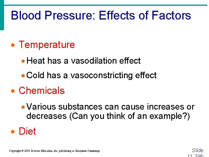 Blood Pressure: Effects of Factors · Temperature · Heat has a vasodilation effect ·
