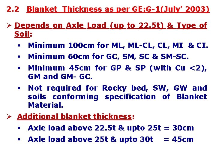 2. 2 Blanket Thickness as per GE: G-1(July’ 2003) Ø Depends on Axle Load