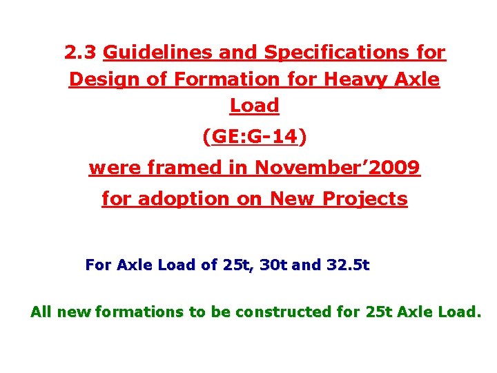 2. 3 Guidelines and Specifications for Design of Formation for Heavy Axle Load (GE: