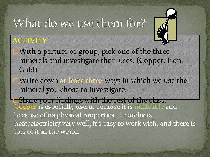 What do we use them for? ACTIVITY �With a partner or group, pick one