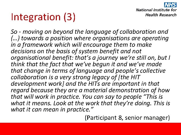 Integration (3) So - moving on beyond the language of collaboration and (…) towards