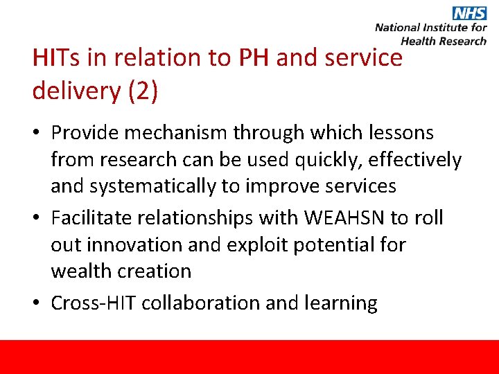 HITs in relation to PH and service delivery (2) • Provide mechanism through which