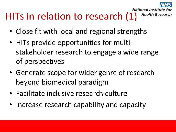 HITs in relation to research (1) • Close fit with local and regional strengths