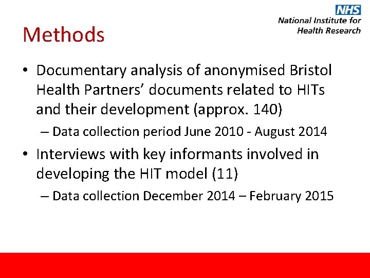 Methods • Documentary analysis of anonymised Bristol Health Partners’ documents related to HITs and