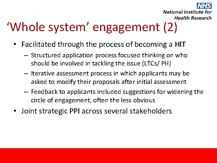 ‘Whole system’ engagement (2) • Facilitated through the process of becoming a HIT –