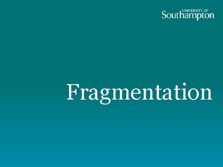 Fragmentation 