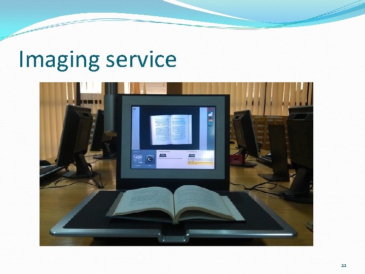 Imaging service 22 