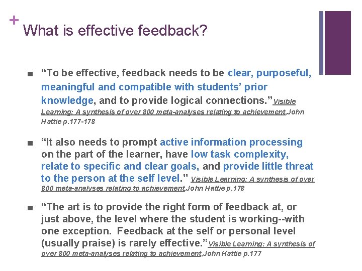 + What is effective feedback? ■ “To be effective, feedback needs to be clear,