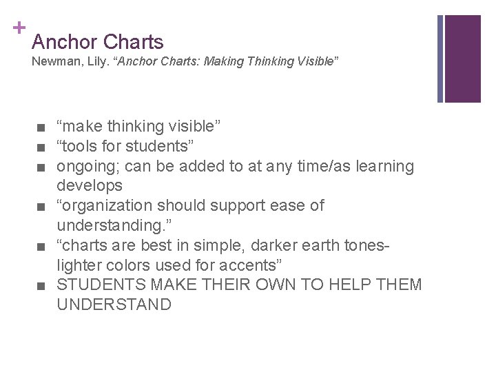 + Anchor Charts Newman, Lily. “Anchor Charts: Making Thinking Visible” ■ “make thinking visible”