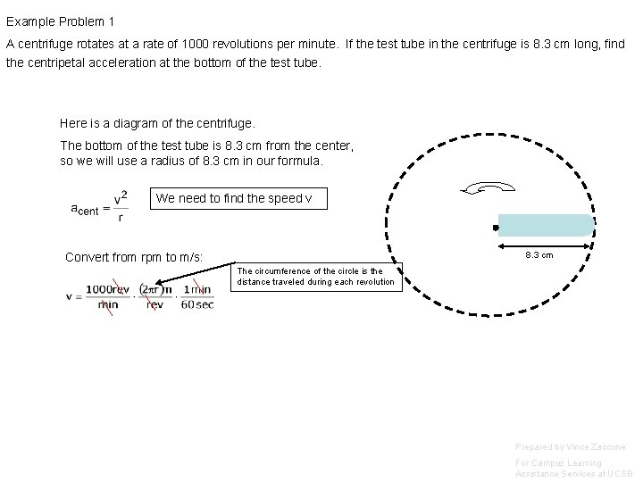 Example Problem 1 A centrifuge rotates at a rate of 1000 revolutions per minute.