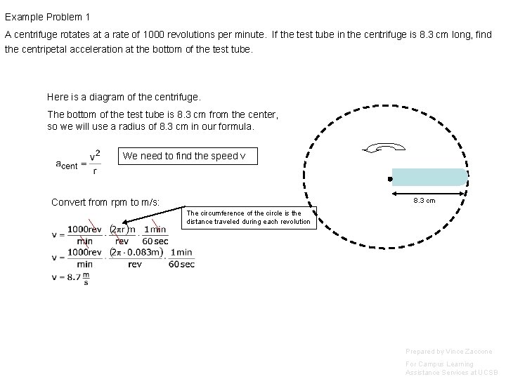 Example Problem 1 A centrifuge rotates at a rate of 1000 revolutions per minute.