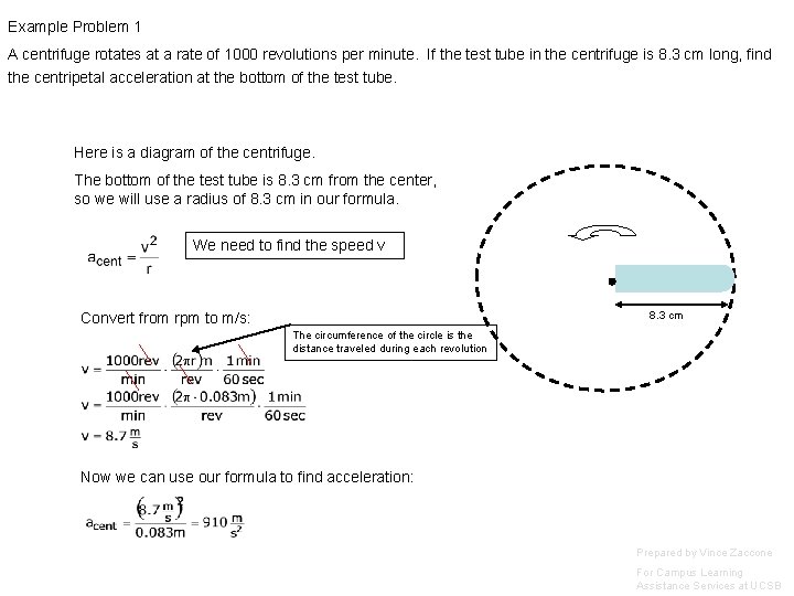 Example Problem 1 A centrifuge rotates at a rate of 1000 revolutions per minute.