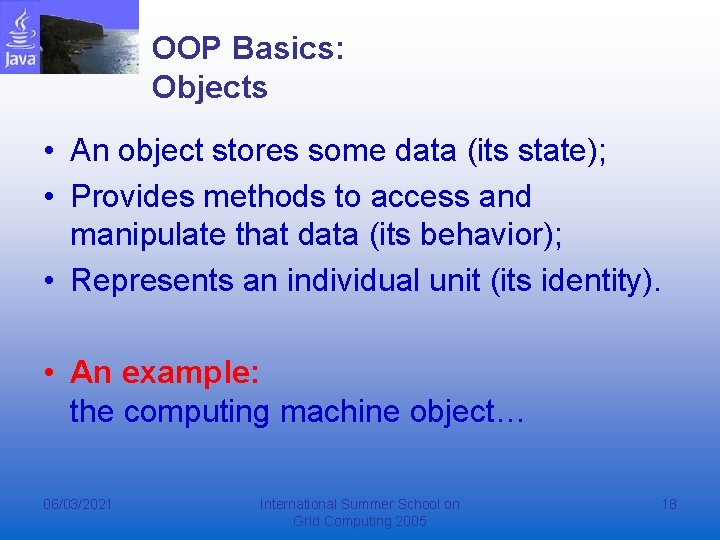 OOP Basics: Objects • An object stores some data (its state); • Provides methods OOP Basics: Objects • An object stores some data (its state); • Provides methods