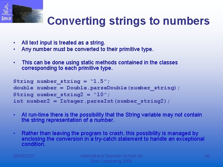 Converting strings to numbers • • All text input is treated as a string. Converting strings to numbers • • All text input is treated as a string.