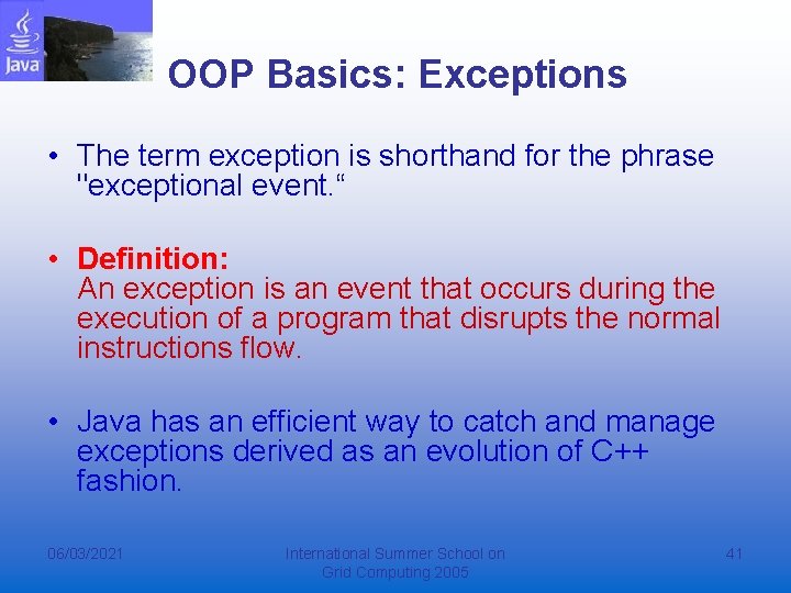 OOP Basics: Exceptions • The term exception is shorthand for the phrase "exceptional event. OOP Basics: Exceptions • The term exception is shorthand for the phrase "exceptional event.