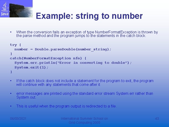 Example: string to number • When the conversion fails an exception of type Number. Example: string to number • When the conversion fails an exception of type Number.