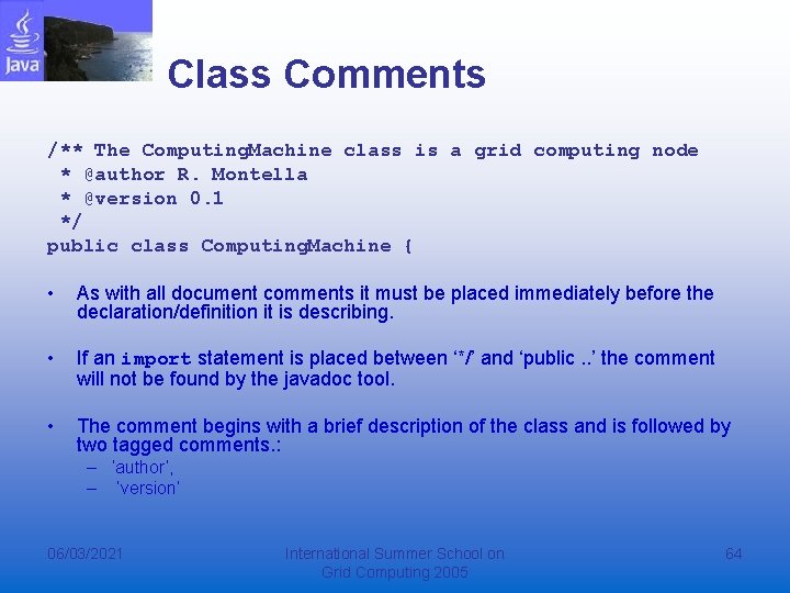 Class Comments /** The Computing. Machine class is a grid computing node * @author Class Comments /** The Computing. Machine class is a grid computing node * @author