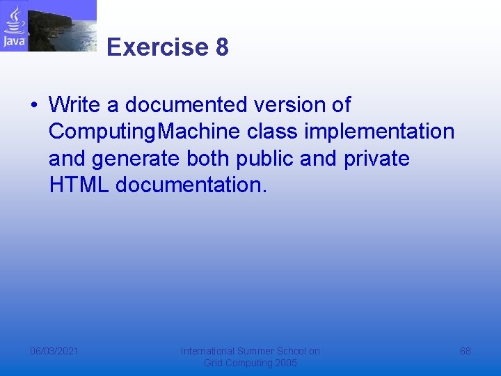 Exercise 8 • Write a documented version of Computing. Machine class implementation and generate