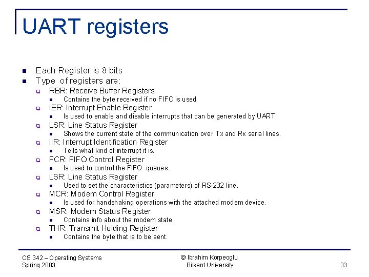 UART registers n n Each Register is 8 bits Type of registers are: q