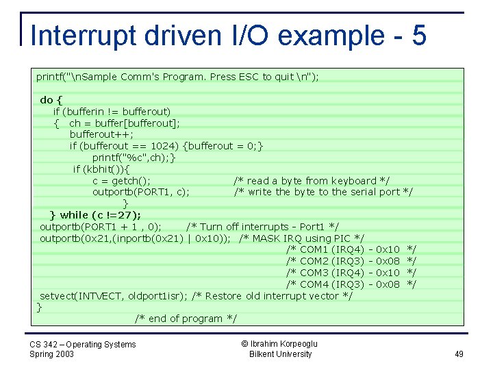 Interrupt driven I/O example - 5 printf("n. Sample Comm's Program. Press ESC to quit