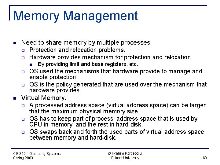 Memory Management n Need to share memory by multiple processes q Protection and relocation