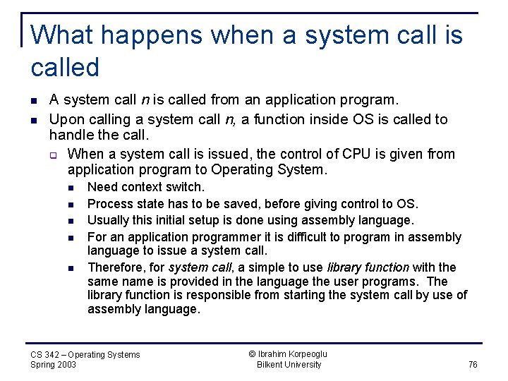 What happens when a system call is called n n A system call n